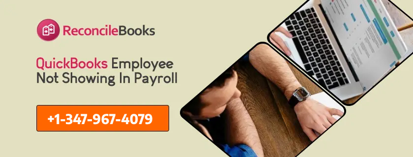 Employee Not Showing In QuickBooks Payroll