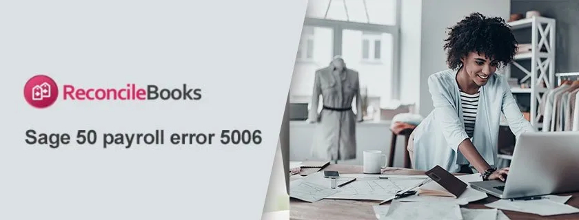 Fix Sage 50 Payroll Error 5006