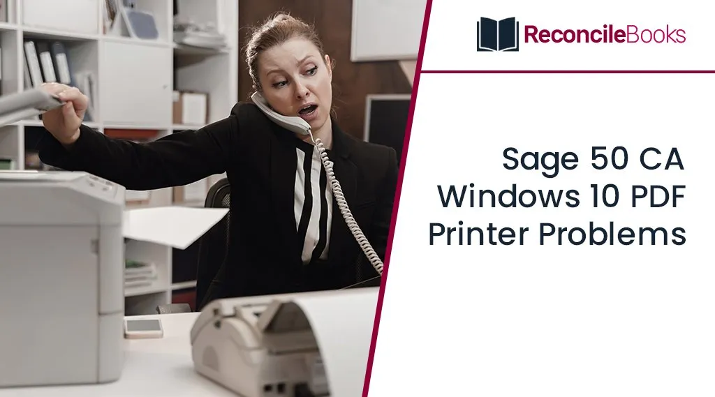 Sage 50 CA Windows 10 PDF Printer Error