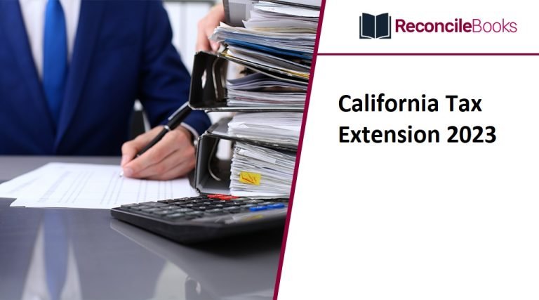 California Tax Extension 2023 - Reconcile Books