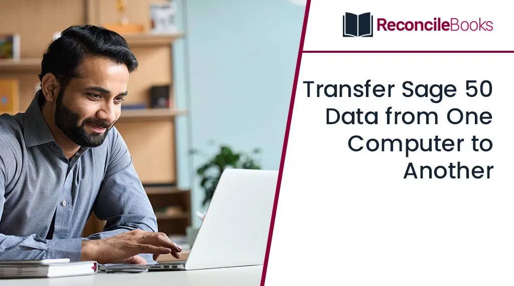 How to Transfer Sage 50 Data from One Computer to Another