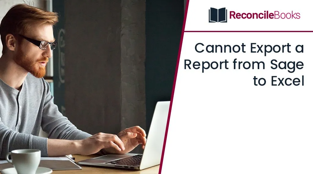 Cannot Export a Report from Sage to Excel