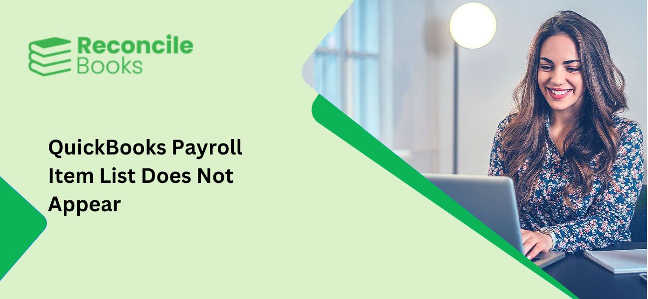 QuickBooks Payroll Item List Does Not Appear